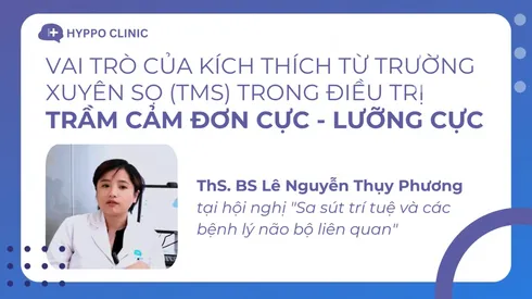 Vai trò của TMS trong điều trị Trầm cảm đơn cực - lưỡng cực