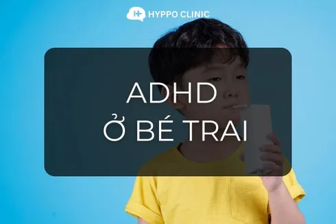ADHD ở bé trai